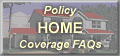 HOME Policy Coverage FAQs